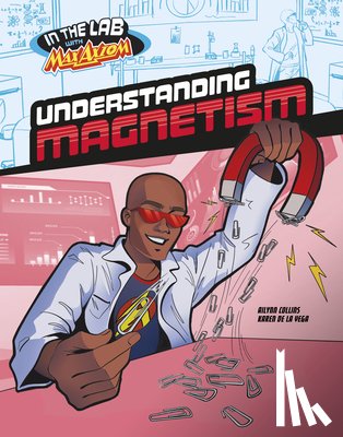 Collins, Ailynn - Understanding Magnetism in Max Axiom's Lab