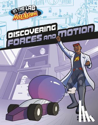 Turner, Myra Faye - Discovering Forces and Motion in Max Axiom's Lab