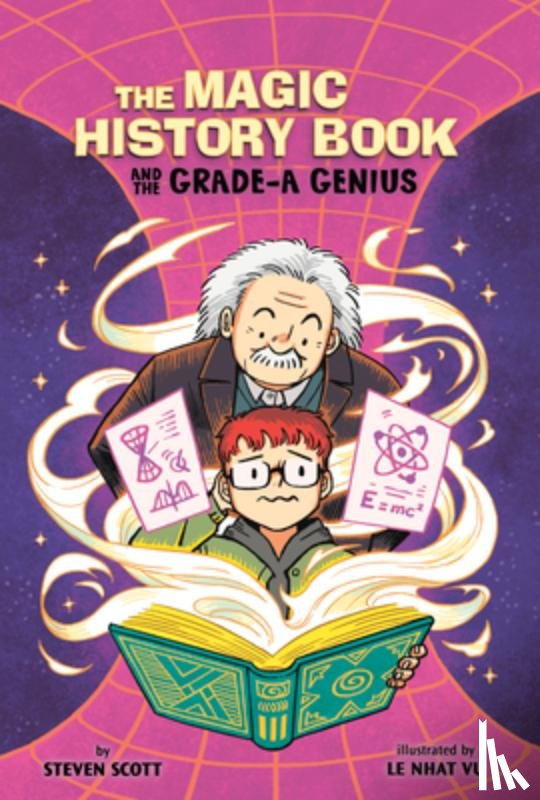 Vu, Le Nhat - The Magic History Book and the Grade-A Genius: Starring Einstein!