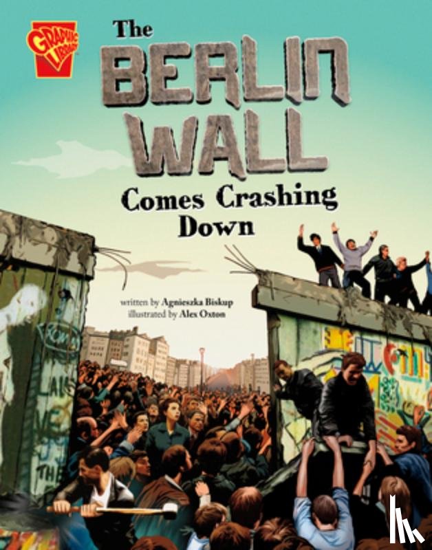 Biskup, Agnieszka - The Berlin Wall Comes Crashing Down
