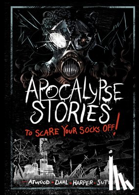Dahl, Michael - Apocalypse Stories to Scare Your Socks Off!