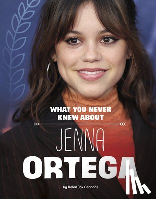 Cox Cannons, Helen - What You Never Knew about Jenna Ortega