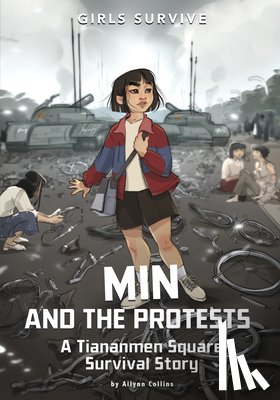 Collins, Ailynn - Min and the Protests: A Tiananmen Square Survival Story