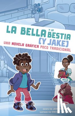 Walls, Jasmine - La Bella Y La Bestia (Y Jake): Una Novela Gráfica Poco Tradicional