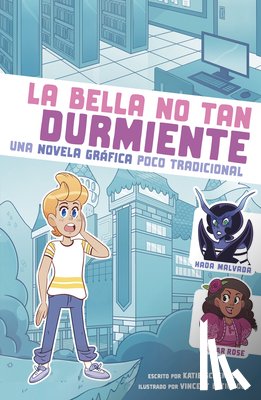 Schenkel, Katie - La Bella No Tan Durmiente: Una Novela Gráfica Poco Tradicional