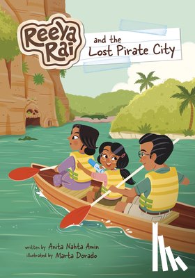 Amin, Anita Nahta - Reeya Rai and the Lost Pirate City