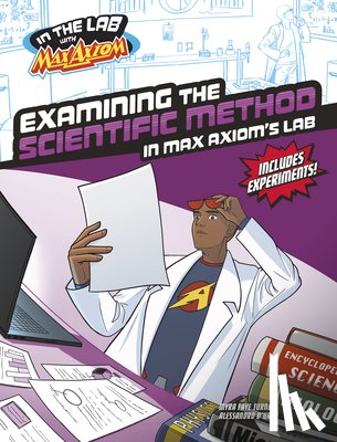 Turner, Myra Faye - Examining the Scientific Method in Max Axiom's Lab