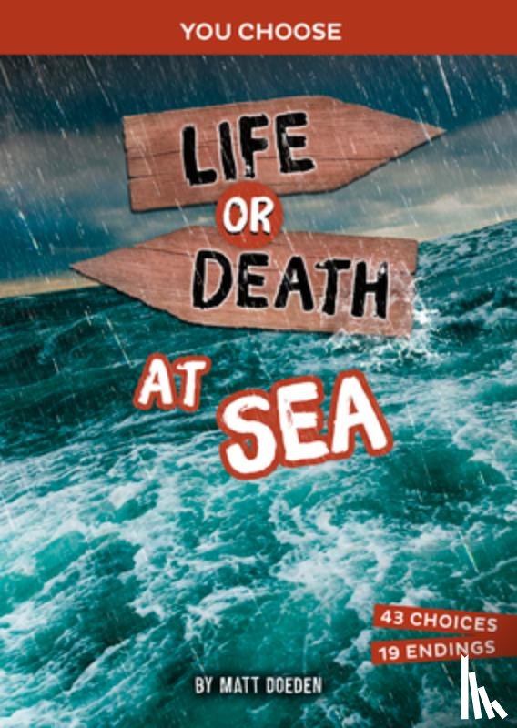 Doeden, Matt - Life or Death at Sea: An Interactive Survival Adventure