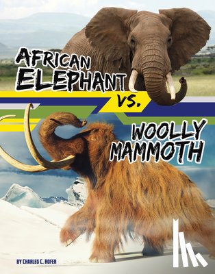 Hofer, Charles C. - African Elephant vs. Woolly Mammoth