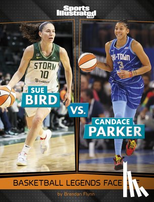 Flynn, Brendan - Sue Bird vs. Candace Parker: Basketball Legends Face Off