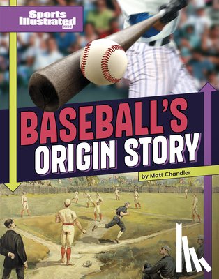 Chandler, Matt - Baseball's Origin Story