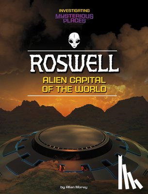Morey, Allan - Roswell, Alien Capital of the World