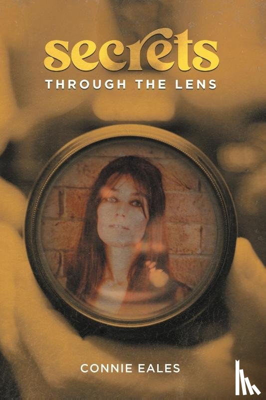 Eales, Connie - Secrets Through the Lens