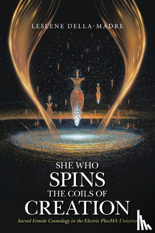 Della-Madre, Leslene - She Who Spins the Coils of Creation