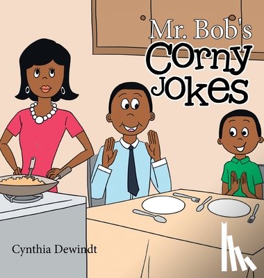 Cynthia Dewindt - Mr. Bob's Corny Jokes