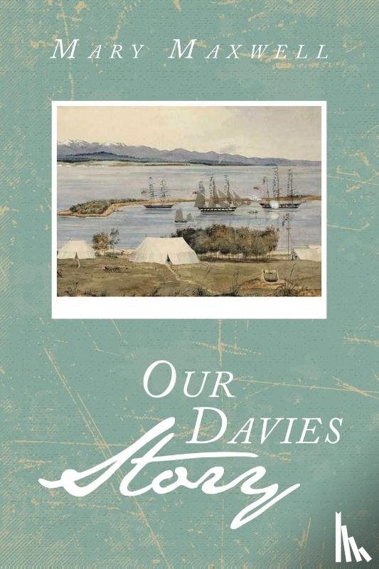 Maxwell, Mary - Our Davies Story
