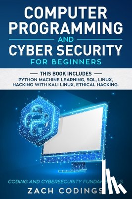 Codings, Zach - Computer Programming And Cyber Security for Beginners