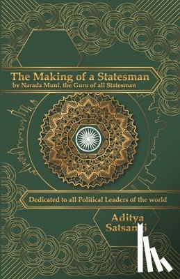 Satsangi, Aditya - The Making of a Statesman