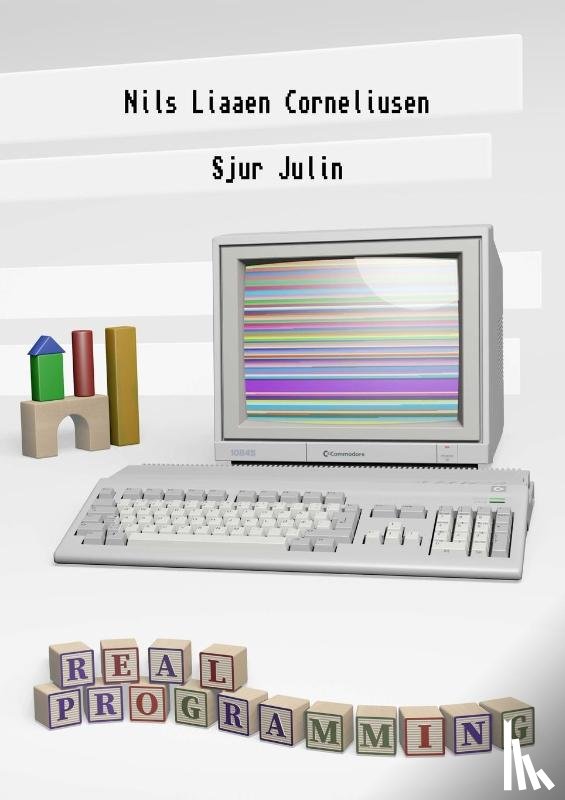 Corneliusen, Nils Liaaen, Julin, Sjur - Real Programming
