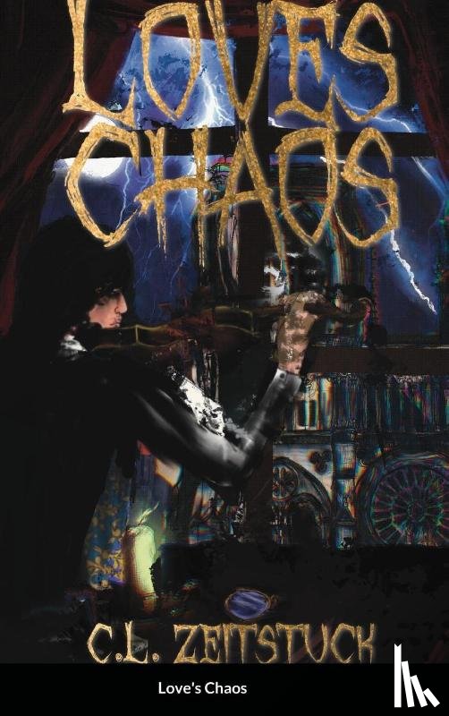 Zeitstuck, C L - Love's Chaos
