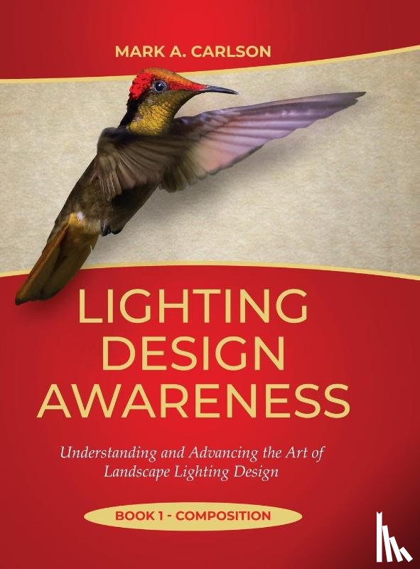 Carlson, Mark - Lighting Design Awareness--Composition