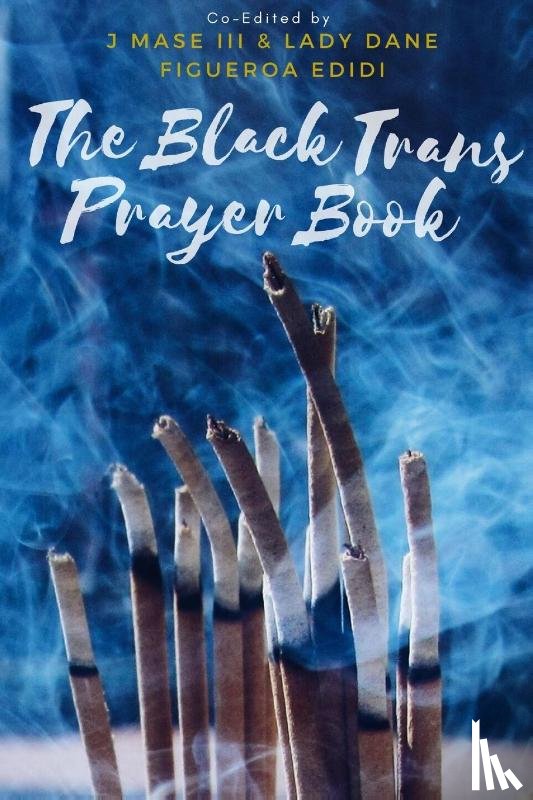 Figueroa Edidi, Dane - The Black Trans Prayer Book