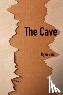 Vine, Ryan - The Cave: Poems Volume 41