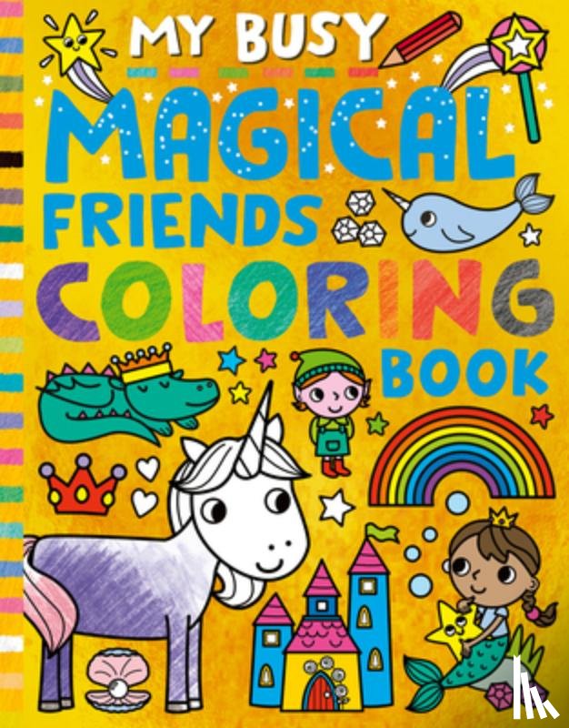 Hughes, Cathy - My Busy Magical Friends Coloring Book