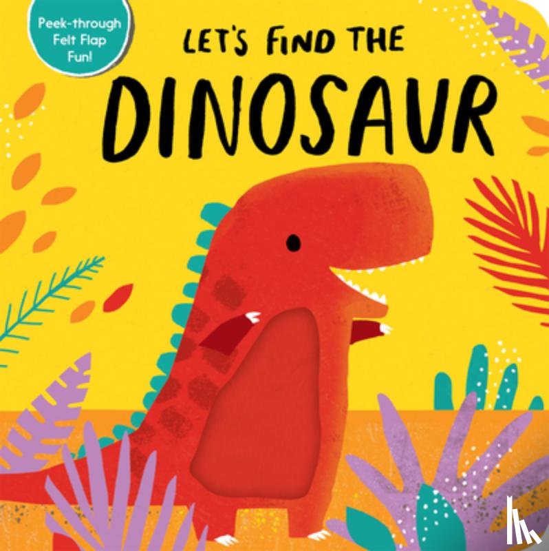 Willmore, Alex - Let's Find the Dinosaur