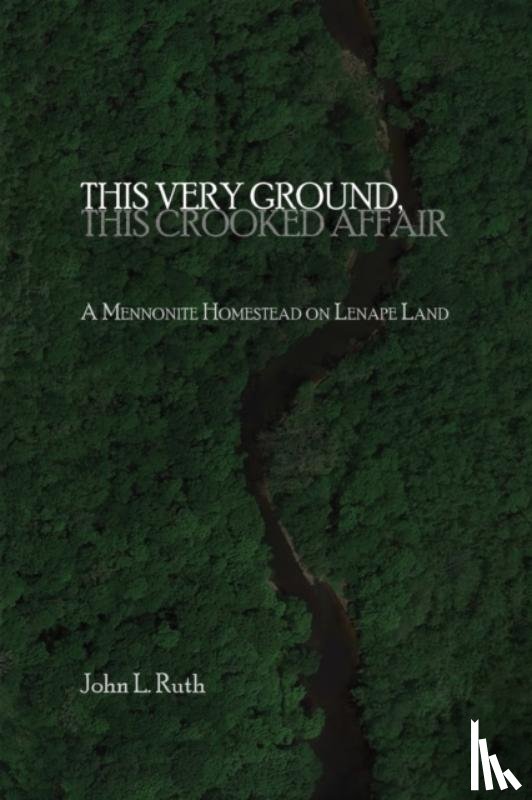 Ruth, John L - This Very Ground, This Crooked Affair
