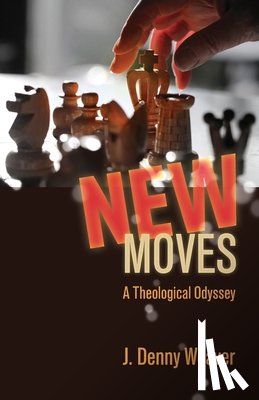 Weaver, J. Denny - New Moves: A Theological Odyssey
