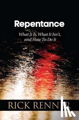 Renner, Rick - Repentance