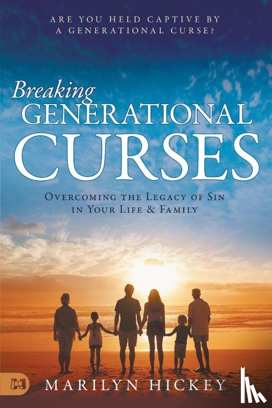 Hickey, Marilyn - Breaking Generational Curses