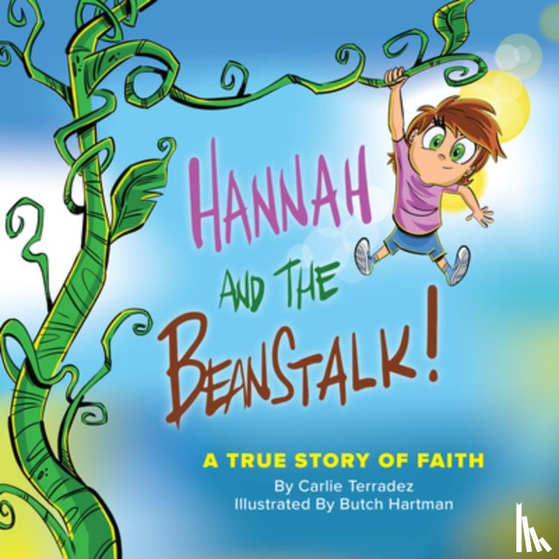 Terradez, Carlie - Hannah and the Beanstalk: A True Story of Faith