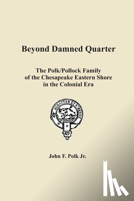 Polk Jr, John F - Beyond Damned Quarter