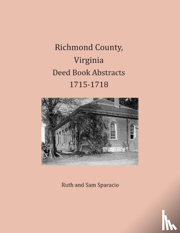 Sparacio, Ruth, Sparacio, Sam - Richmond County, Virginia Deed Book Abstracts 1715-1718