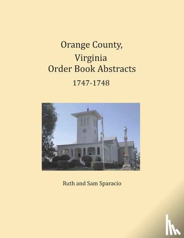 Sparacio, Ruth, Sparacio, Sam - Orange County, Virginia Order Book Abstracts 1747-1748