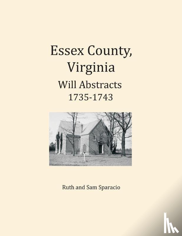 Sparacio, Ruth, Sparacio, Sam - Essex County, Virginia Will Abstracts 1735-1743