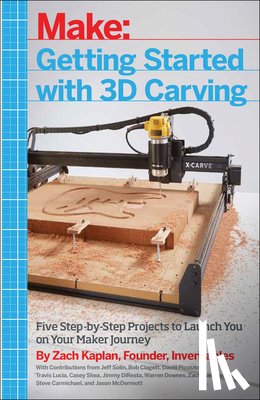 Kaplan, Zach - Getting Started with 3D Carving