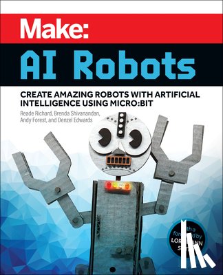 Richard, Reade, Shivanandan, Brenda, Forest, Andy, Edwards, Denzel - Make - AI Robots