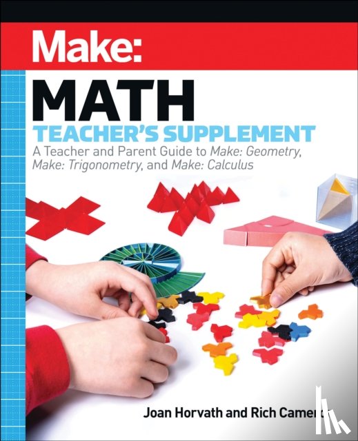Horvath, Joan, Cameron, Rich - Make: Math Teacher's Supplement