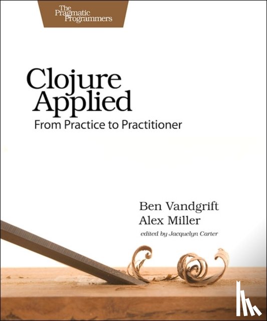 Vandgrift, Ben - Clojure Applied