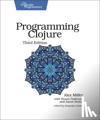 Miller, Alex - Programming Clojure : Pragmatic Programmers