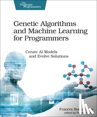 Buontempo, Frances - Genetic Algorithms and Machine Learning for Programmers