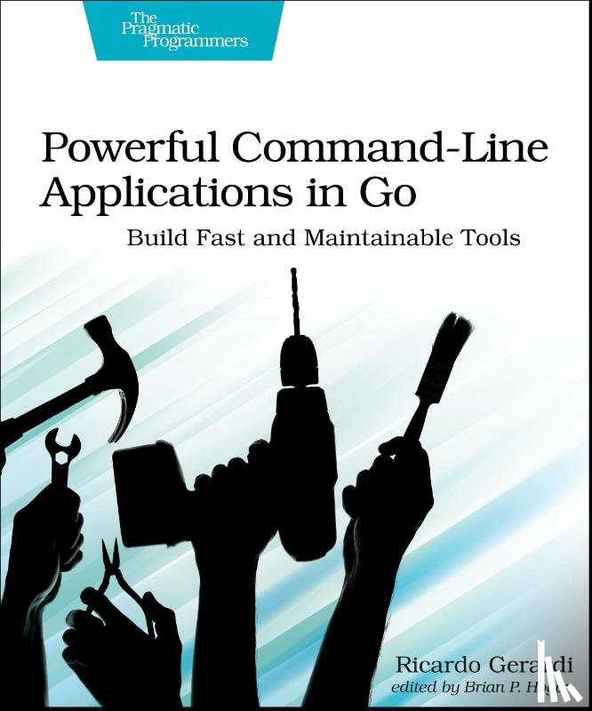 Gerardi, Ricardo - Powerful Command-Line Applications in Go