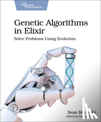Moriarity, Sean - Genetic Algorithms in Elixir