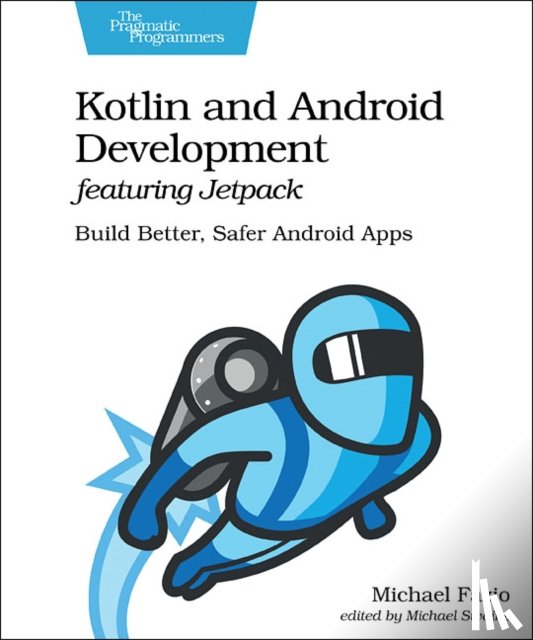 Fazio, Michael - Kotlin and Android Develoment featuring Jetpack