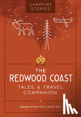 Kyu, Ilyssa - Campfire Stories: The Redwood Coast