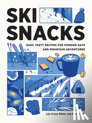 Ritter, Lily, Ritter, Max - Ski Snacks