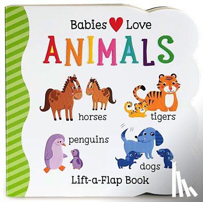 Cottage Door Press - BABIES LOVE ANIMALS-LIFT FLAP
